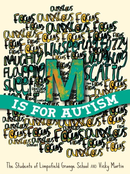 Title details for M is for Autism by The Students of Limpsfield Grange School - Available